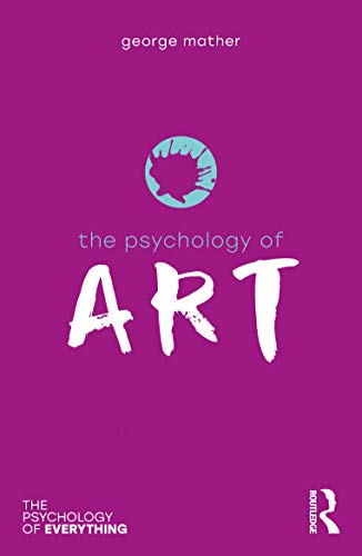 The Psychology of Art (Psychology of Everything)